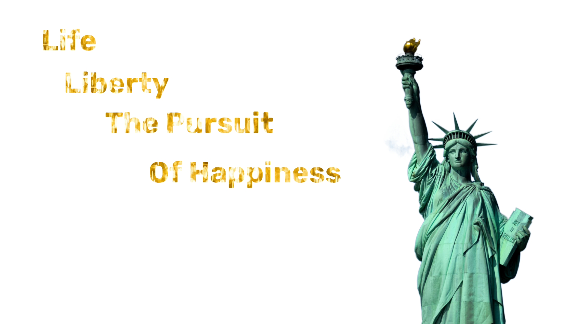 Life Liberty The Persuit of Happiness